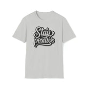 Stay Positive: Elevate Your Style with our Trendy 'Stay Positive' Shirts - Image #2